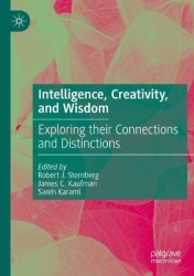 Intelligence, Creativity, and Wisdom - Exploring their Connections and Distinctions
