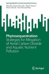 Phytosequestration : Strategies for Mitigation of Aerial Carbon Dioxide and Aquatic Nutrient Pollution