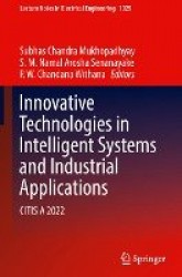 Innovative Technologies in Intelligent Systems and Industrial Applications : CITISIA 2022