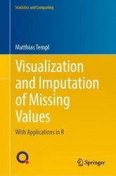 Visualization and Imputation of Missing Values : With Applications in R
