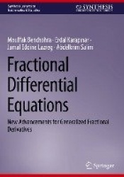 Fractional Differential Equations : New Advancements for Generalized Fractional Derivatives
