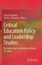 Critical Education Policy and Leadership Studies - The Intellectual Contributions of Helen M. Gunter