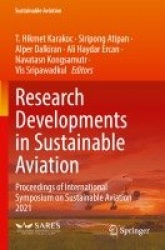Research Developments in Sustainable Aviation : Proceedings of International Symposium on Sustainable Aviation 2021