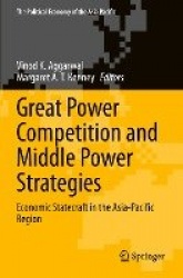 Great Power Competition and Middle Power Strategies : Economic Statecraft in the Asia-Pacific Region