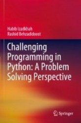 Challenging Programming in Python: A Problem Solving Perspective