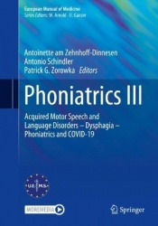 Phoniatrics III : Acquired Motor Speech and Language Disorders – Dysphagia – Phoniatrics and COVID-19