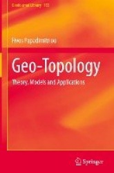 Geo-Topology : Theory, Models and Applications