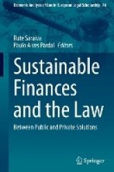 Sustainable Finances and the Law : Between Public and Private Solutions