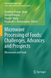 Microwave Processing of Foods: Challenges, Advances and Prospects - Microwaves and Food