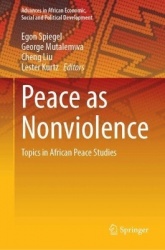 Peace as Nonviolence : Topics in African Peace Studies