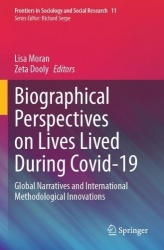 Biographical Perspectives on Lives Lived During Covid-19 - Global Narratives and International Methodological Innovations