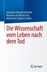 Die Wissenschaft vom Leben nach dem Tod
