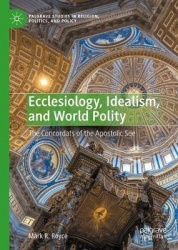 Ecclesiology, Idealism, and World Polity - The Concordats of the Apostolic See