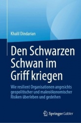 Unvorhergesehenes als Chance sehen – Black Swan : Wie resiliente Unternehmen geopolitische und makroökonomische Risiken