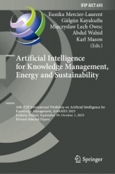 Artificial Intelligence for Knowledge Management, Energy and Sustainability : 10th IFIP International Workshop on