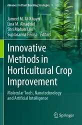Innovative Methods in Horticultural Crop Improvement - Molecular Tools, Nanotechnology and Artificial Intelligence