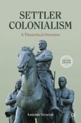 Settler Colonialism : A Theoretical Overview