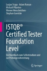 ISTQB® Certified Tester Foundation Level - Ein Handbuch zum Selbststudium und zur Prüfungsvorbereitung