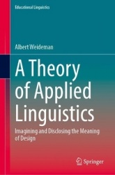 A Theory of Applied Linguistics : Ιmagining and Disclosing the Meaning of Design