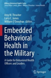 Embedded Behavioral Health in the Military : A Guide for Behavioral Health Officers and Leaders