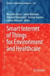 Smart Internet of Things for Environment and Healthcare