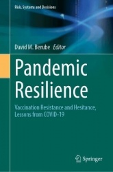 Pandemic Resilience : Vaccination Resistance and Hesitance, Lessons from COVID-19