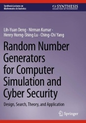 Random Number Generators for Computer Simulation and Cyber Security - Design, Search, Theory, and Application