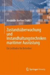 Zustandsüberwachung und Instandhaltungstechniken maritimer Ausrüstung : Ein Leitfaden für Betreiber