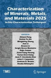 Characterization of Minerals, Metals, and Materials 2025 - In-Situ Characterization Techniques