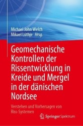 Geomechanische Kontrollen der Rissentwicklung in Kreide und Mergel in der dänischen Nordsee : Verstehen und Vorhersagen