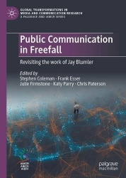 Public Communication in Freefall : Revisiting the work of Jay Blumler