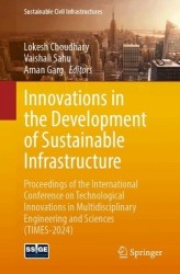 Innovations in the Development of Sustainable Infrastructure : Proceedings of the International Conference on Technological