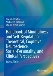 Handbook of Mindfulness and Self-Regulation: Theoretical, Cognitive Neuroscience, Social-Personality, and Clinical