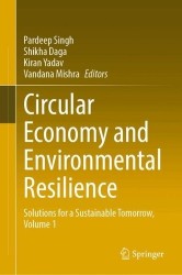 Circular Economy and Environmental Resilience : Solutions for a Sustainable Tomorrow, Volume 1