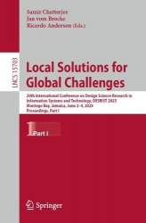 Local Solutions for Global Challenges : 20th International Conference on Design Science Research in Information Systems and