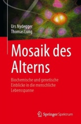 Mosaik des Alterns : Biochemische und genetische Einblicke in die menschliche Lebensspanne