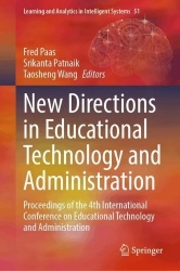 New Directions in Educational Technology and Administration - Proceedings of the 4th International Conference on Educational Tec