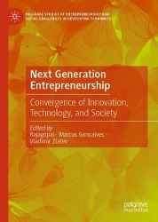 Next Generation Entrepreneurship : Convergence of Innovation, Technology, and Society