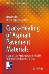 Crack-Healing of Asphalt Pavement Materials - State-of-the-Art Report of the RILEM Technical Committee 278-CHA