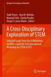 A Cross-Disciplinary Exploration of STEM - Selected Works From the XI Workshop on R&D+i and the 3rd International Workshop on ST