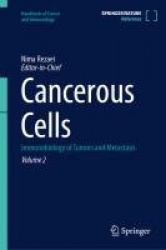 Cancerous Cells : Immunobiology of Tumors and Metastasis