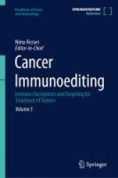 Cancer Immunoediting : Immune Checkpoints and Targeting for Treatment of Tumors