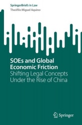 SOEs and Global Economic Friction : Shifting Legal Concepts Under the Rise of China