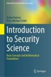 Introduction to Security Science : Basic Concepts and Mathematical Foundations