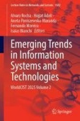 Emerging Trends in Information Systems and Technologies : WorldCIST 2025 Volume 2