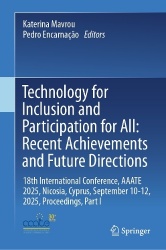 Technology for Inclusion and Participation for All: Recent Achievements and Future Directions : 18th International