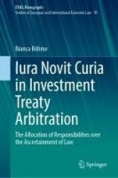 Iura Novit Curia in Investment Treaty Arbitration - The Allocation of Responsibilities over the Ascertainment of Law