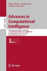 Advances in Computational Intelligence : 18th International Work-Conference on Artificial Neural Networks, IWANN 2025, A