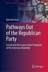 Pathways Out of the Republican Party : A Look into the Conservative Imaginary of the American Moderate