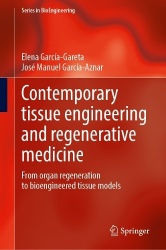 Contemporary Tissue Engineering and Regenerative Medicine - From Organ Regeneration to Bioengineered Tissue Models